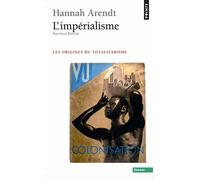 Les origines du totalitarisme: Tome 2, L'Impérialisme