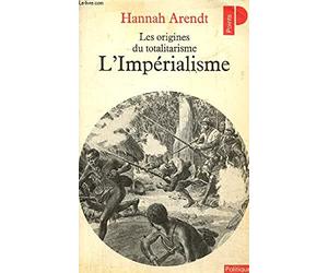 Les origines du totalitarisme: Tome 2, L'Impérialisme