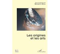Benjamin Brou – Les origines et les arts – Essai – Broché