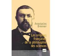 Les origines françaises de la philosophie des sciences