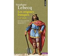 Les Origines franques - Ve-IXe siècle Nouvelle histoire de la France médiévale - Stéphane Lebecq - Points - broché - Etude