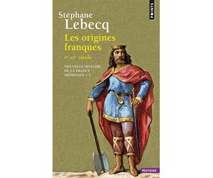 Les Origines franques - Ve-IXe siècle Nouvelle histoire de la France médiévale - Stéphane Lebecq - Points - broché - Etude