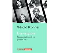 Les origines Gérald Bronner (Auteur)