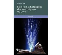 Les origines historiques des trois religions du Livre