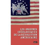 Les origines idéologiques de la révolution américaine - Claude Lefort - Belin - broché - Essai