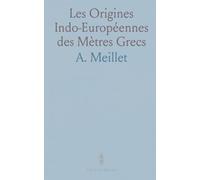 Les Origines Indo-Européennes des Mètres Grecs