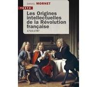 Les origines intellectuelles de la Révolution française Daniel Mornet (Auteur)