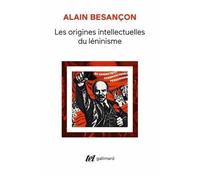 Alain Besançon – Les Origines intellectuelles du léninisme – Broché – Gallimard