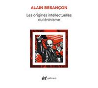 Alain Besançon – Les Origines intellectuelles du léninisme – Broché – Gallimard