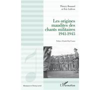 Les origines maudites des chants militaires 1941-1945 – L'Harmattan
