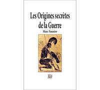 Les origines secrètes de la guerre