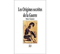 Les origines secrètes de la guerre