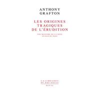 Les Origines tragiques de l'érudition