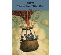 Les orphelines d'abbey road t3 (gf) - Audren - Medium - broché - Roman junior dès 9 ans