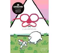 Dr Cataclysm Tome 2: Les Orphelins