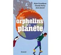 Les orphelins de la Planète Alain Grandjean (Auteur), Claude Henry (Auteur), Jean Jouzel (Auteur)