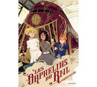 Les orphelins du rail - Fabien Clavel - Rageot - broché - Roman junior