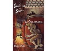 Les orphelins du scorff tome 1 - la cale aux rats Daniel Pagés (Auteur)
