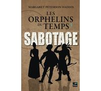 les orphelins du temps T03 Sabotage: T3 Sabotage