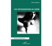 Les orthographes du désir Liliane Fainsilber (Auteur)