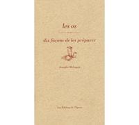 Les os, dix façons de les préparer Dix façons de les préparer - Jennifer McLagan - L'epure - broché - Guide