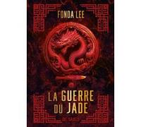 Les os émeraude - Tome 02 La guerre du jade (broché) Fonda Lee (Auteur), Gaspard Houi (Traduction)