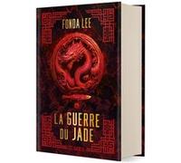 Les os émeraude - Tome 02 La guerre du jade (relié) Fonda Lee (Auteur), Gaspard Houi (Traduction)