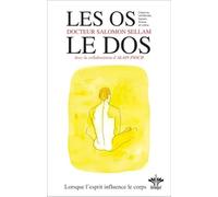 Les os, le dos : Lorsque l'esprit influence le corps