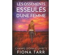 Les Ossements Esseulés d’une Femme: Un thriller policier de l'Outback australien