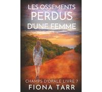 Les ossements perdus d’une femme: Un thriller policier de l'Outback australien