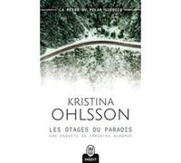 Les otages du paradis Kristina Ohlsson (Auteur), Marina Heide (Traduction)