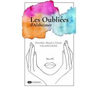 Les Oubliées d’Alzheimer - Dorothée Valancogne - Dashbook - broché - Roman