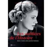 Les oubliées de l'histoire - Dans l'ombre des grands hommes Patricia Chaira (Auteur), Dorothé Lepine (Auteur)