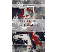 Les Oubliées du Haut-Maine: Une nouvelle enquête du commissaire Delbarre