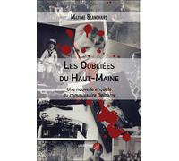 Les Oubliées Du Haut-Maine - Une Nouvelle Enquête Du Commissaire Delbarre
