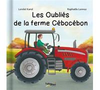 Les oubliés de la ferme Cébocébon - Loreleï Karol - Tuttistori Eds - cartonné - Album jeunesse