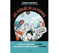 Les Oubliés de la science Derrière chaque grande invention se cachent des scientifiques injustement évincés. - Nadine Halberstadt - Alisio - cartonné - Bande dessinée