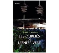 Les Oubliés De L'enfer Vert