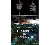Les oubliés de l'enfer vert - Louise d'Auzay - City - Poche - Roman