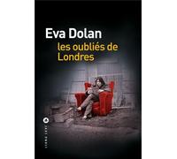 Les oubliés de Londres - Eva Dolan - Liana levi - broché - Roman