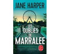 Les Oubliés de Marralee - Jane Harper - Lgf - Poche - Roman
