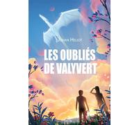 Les Oubliés de Valyvert - Johan Heliot - Critic - broché - Roman adolescent