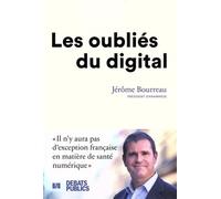Les oubliés du digital - Jérôme Bourreau - Debats Publics Editions - broché - Essai