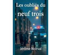 Les oubliés du neuf trois