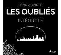 Les Oubliés - Intégrale - Léna Jomahé - Saga Egmont - Livre audio - Livre