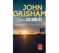 Les oubliés - John Grisham - Lgf - Poche - Roman