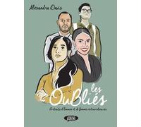 Les Oubliés - Portraits D'hommes Et De Femmes Extraordinaires