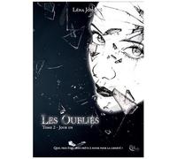 Les Oubliés - Tome 2 - Jour Un