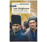 Les Ouïghours - Histoire D'un Peuple Sacrifié