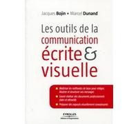Les outils de la communication écrite et visuelle – Maîtriser les méthodes de base – Groupe Eyrolles